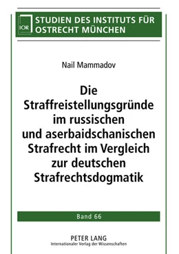 Abbildung von Mammadov | Die Straffreistellungsgründe im russischen und aserbaidschanischen Strafrecht im Vergleich zur deutschen Strafrechtsdogmatik | 1. Auflage | 2010 | 66 | beck-shop.de