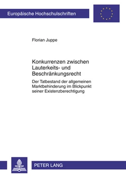 Abbildung von Juppe | Konkurrenzen zwischen Lauterkeits- und Beschränkungsrecht | 1. Auflage | 2010 | 5092 | beck-shop.de