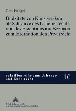 Abbildung von Prengel | Bildzitate von Kunstwerken als Schranke des Urheberrechts und des Eigentums mit Bezuegen zum Internationalen Privatrecht | 1. Auflage | 2011 | 10 | beck-shop.de