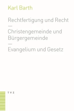 Abbildung von Barth | Rechtfertigung und Recht. Christengemeinde und Bürgergemeinde. Evangelium und Gesetz | 1. Auflage | 1998 | beck-shop.de