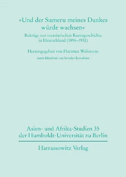 Abbildung von Walravens | 'Und der Sumeru meines Dankes würde wachsen' Beiträge zur ostasiatischen Kunstgeschichte in Deutschland (1896-1932 | 1. Auflage | 2010 | beck-shop.de