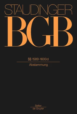 Abbildung von von Staudinger | J. von Staudingers Kommentar zum Bürgerlichen Gesetzbuch: Staudinger BGB - Buch 4: Familienrecht: §§ 1589 - 1600d (Abstammung) | 1. Auflage | 2011 | beck-shop.de