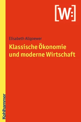 Abbildung von Allgoewer | Klassische Ökonomie und moderne Wirtschaft | 1. Auflage | 2025 | beck-shop.de