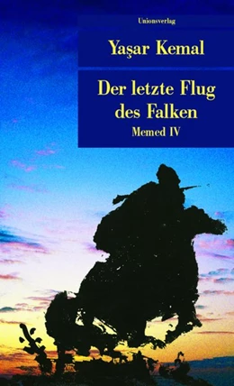 Abbildung von Kemal, Yasar | Der letzte Flug des Falken | 1. Auflage | 2005 | IV | beck-shop.de