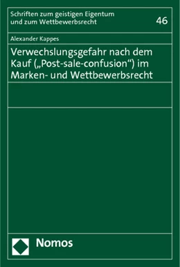 Abbildung von Kappes | Verwechslungsgefahr nach dem Kauf ('Post-sale-confusion') im Marken- und Wettbewerbsrecht | 1. Auflage | 2011 | 46 | beck-shop.de