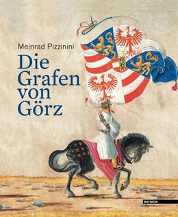 Abbildung von Pizzinini | Die Grafen von Görz | 1. Auflage | 2027 | beck-shop.de
