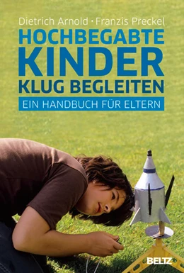 Abbildung von Arnold / Preckel | Hochbegabte Kinder klug begleiten | 6. Auflage | 2011 | beck-shop.de