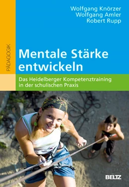 Abbildung von Knörzer / Amler | Mentale Stärke entwickeln | 1. Auflage | 2011 | beck-shop.de