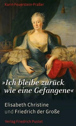Abbildung von Feuerstein-Praßer | „Ich bleibe zurück wie eine Gefangene“ | 2. Auflage | 2011 | beck-shop.de