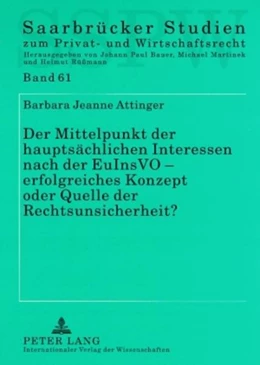 Abbildung von Attinger | Der Mittelpunkt der hauptsächlichen Interessen nach der EuInsVO – erfolgreiches Konzept oder Quelle der Rechtsunsicherheit? | 1. Auflage | 2008 | beck-shop.de