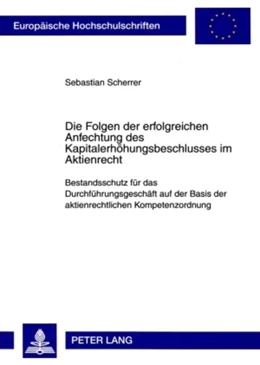 Abbildung von Scherrer | Die Folgen der erfolgreichen Anfechtung des Kapitalerhöhungsbeschlusses im Aktienrecht | 1. Auflage | 2009 | beck-shop.de