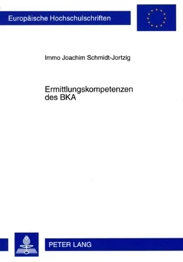 Abbildung von Schmidt-Jortzig | Ermittlungskompetenzen des BKA | 2. Auflage | 2009 | 4913 | beck-shop.de