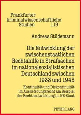 Abbildung von Stüdemann | Die Entwicklung der zwischenstaatlichen Rechtshilfe in Strafsachen im nationalsozialistischen Deutschland zwischen 1933 und 1945 | 1. Auflage | 2009 | 119 | beck-shop.de