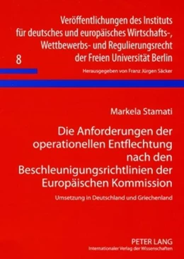 Abbildung von Stamati | Die Anforderungen der operationellen Entflechtung nach den Beschleunigungsrichtlinien der Europäischen Kommission | 1. Auflage | 2008 | 8 | beck-shop.de