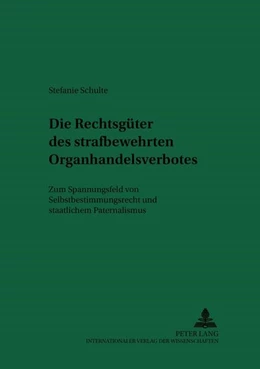 Abbildung von Schulte | Die Rechtsgüter des strafbewehrten Organhandelsverbotes | 1. Auflage | 2009 | 99 | beck-shop.de