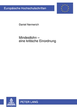 Abbildung von Nermerich | Mindestlohn – eine kritische Einordnung | 1. Auflage | 2009 | 4908 | beck-shop.de