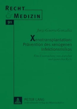 Abbildung von Guerra González | Xenotransplantation: Prävention des xenogenen Infektionsrisikos | 1. Auflage | 2008 | beck-shop.de