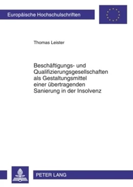 Abbildung von Leister | Beschäftigungs- und Qualifizierungsgesellschaften als Gestaltungsmittel einer übertragenden Sanierung in der Insolvenz | 1. Auflage | 2009 | 4963 | beck-shop.de