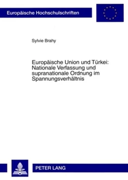 Abbildung von Brahy | Europäische Union und Türkei: Nationale Verfassung und supranationale Ordnung im Spannungsverhältnis | 1. Auflage | 2008 | beck-shop.de