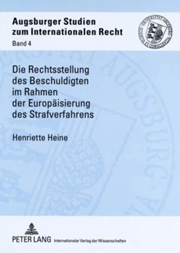 Abbildung von Heine | Die Rechtsstellung des Beschuldigten im Rahmen der Europäisierung des Strafverfahrens | 1. Auflage | 2009 | beck-shop.de