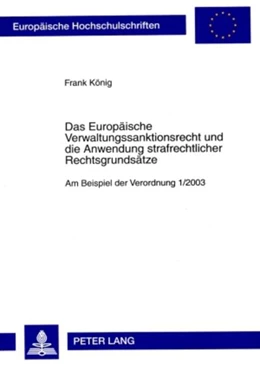 Abbildung von König | Das Europäische Verwaltungssanktionsrecht und die Anwendung strafrechtlicher Rechtsgrundsätze | 1. Auflage | 2009 | beck-shop.de