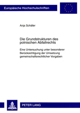 Abbildung von Schäfer | Die Grundstrukturen des polnischen Abfallrechts | 1. Auflage | 2009 | beck-shop.de