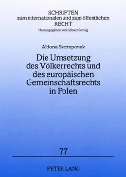 Abbildung von Szczeponek | Die Umsetzung des Völkerrechts und des europäischen Gemeinschaftsrechts in Polen | 1. Auflage | 2008 | beck-shop.de