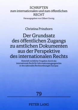 Abbildung von Prinzhorn | Der Grundsatz des öffentlichen Zugangs zu amtlichen Dokumenten aus der Perspektive des internationalen Rechts | 1. Auflage | 2009 | 79 | beck-shop.de