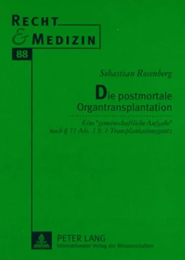 Abbildung von Rosenberg | Die postmortale Organtransplantation | 1. Auflage | 2008 | 88 | beck-shop.de