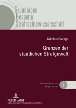 Abbildung von Wrage | Grenzen der staatlichen Strafgewalt | 1. Auflage | 2009 | 5 | beck-shop.de