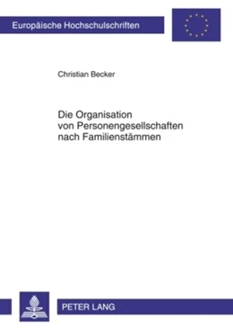 Abbildung von Becker | Die Organisation von Personengesellschaften nach Familienstämmen | 1. Auflage | 2009 | 4983 | beck-shop.de