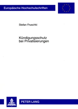 Abbildung von Fruschki | Kündigungsschutz bei Privatisierungen | 1. Auflage | 2008 | beck-shop.de
