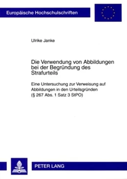 Abbildung von Janke | Die Verwendung von Abbildungen bei der Begründung des Strafurteils | 1. Auflage | 2008 | 4784 | beck-shop.de