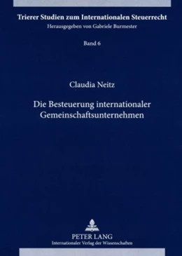 Abbildung von Neitz | Die Besteuerung internationaler Gemeinschaftsunternehmen | 1. Auflage | 2008 | 6 | beck-shop.de