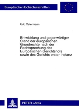 Abbildung von Ostermann | Entwicklung und gegenwärtiger Stand der europäischen Grundrechte nach der Rechtsprechung des Europäischen Gerichtshofs sowie des Gerichts erster Instanz | 1. Auflage | 2009 | 4822 | beck-shop.de