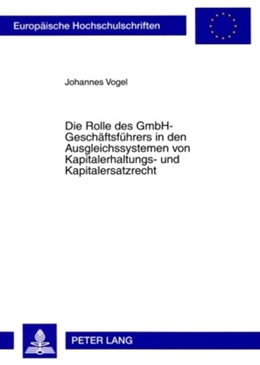 Abbildung von Vogel | Die Rolle des GmbH-Geschäftsführers in den Ausgleichssystemen von Kapitalerhaltungs- und Kapitalersatzrecht | 1. Auflage | 2009 | 4870 | beck-shop.de
