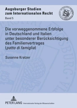 Abbildung von Kratzer | Die vorweggenommene Erbfolge in Deutschland und Italien unter besonderer Berücksichtigung des Familienvertrages («patto di famiglia») | 1. Auflage | 2009 | 5 | beck-shop.de