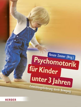 Abbildung von Zimmer | Psychomotorik für Kinder unter 3 Jahren | 2. Auflage | 2011 | beck-shop.de