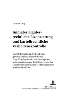 Abbildung von Lang | Immaterialgüterrechtliche Lizenzierung und kartellrechtliche Verhaltenskontrolle | 1. Auflage | 2009 | beck-shop.de