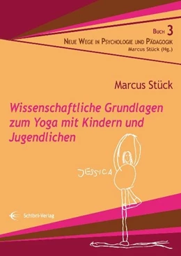 Abbildung von Stück | Wissenschaftliche Grundlagen zum Yoga mit Kindern und Jugendlichen | 1. Auflage | 2011 | beck-shop.de