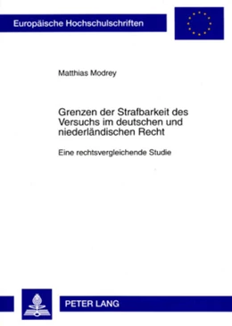 Abbildung von Modrey | Grenzen der Strafbarkeit des Versuchs im deutschen und niederländischen Recht | 1. Auflage | 2008 | beck-shop.de