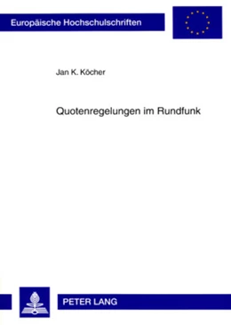 Abbildung von Köcher | Quotenregelungen im Rundfunk | 1. Auflage | 2008 | beck-shop.de