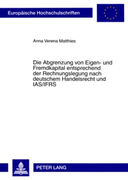 Abbildung von Matthies | Die Abgrenzung von Eigen- und Fremdkapital entsprechend der Rechnungslegung nach deutschem Handelsrecht und IAS/IFRS | 1. Auflage | 2008 | beck-shop.de