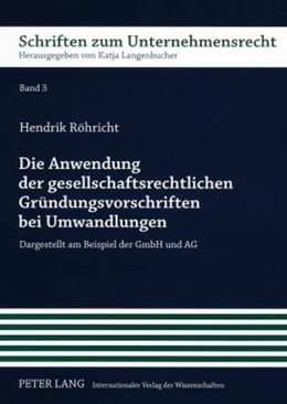 Abbildung von Röhricht | Die Anwendung der gesellschaftsrechtlichen Gründungsvorschriften bei Umwandlungen | 1. Auflage | 2009 | 3 | beck-shop.de