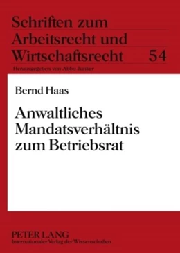 Abbildung von Haas | Anwaltliches Mandatsverhältnis zum Betriebsrat | 1. Auflage | 2009 | 54 | beck-shop.de