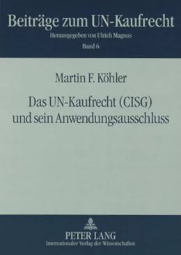 Abbildung von Köhler | Das UN-Kaufrecht (CISG) und sein Anwendungsausschluss | 1. Auflage | 2007 | 6 | beck-shop.de