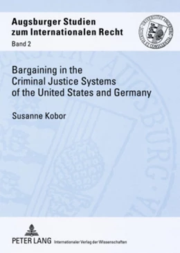 Abbildung von Kobor | Bargaining in the Criminal Justice Systems of the United States and Germany | 1. Auflage | 2008 | beck-shop.de