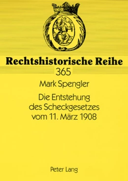 Abbildung von Spengler | Die Entstehung des Scheckgesetzes vom 11. März 1908 | 1. Auflage | 2008 | beck-shop.de