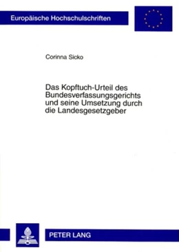 Abbildung von Sicko | Das Kopftuch-Urteil des Bundesverfassungsgerichts und seine Umsetzung durch die Landesgesetzgeber | 1. Auflage | 2008 | 4683 | beck-shop.de