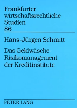 Abbildung von Schmitt | Das Geldwäsche-Risikomanagement der Kreditinstitute | 1. Auflage | 2008 | beck-shop.de